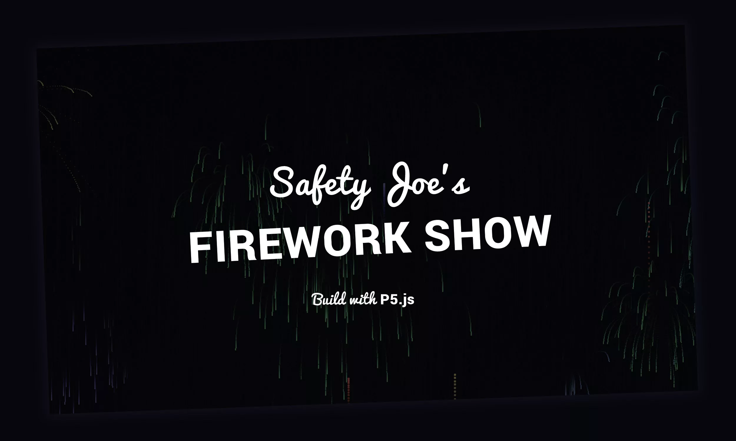 Digital Fireworks - Safety joe's firework show